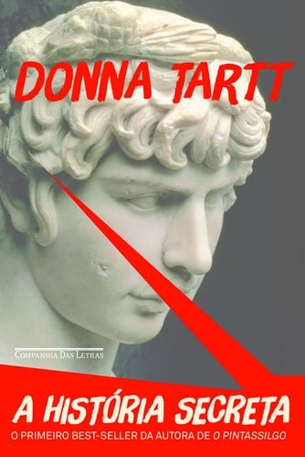A historia secreta - Nova edicao (Em Portugues do Brasil) - Donna Tartt · 2019