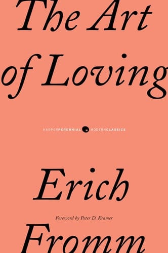 The Art of Loving - Erich Fromm · 2006