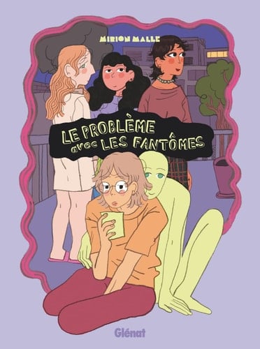 Le problème avec les fantômes - Mirion Malle · 2025