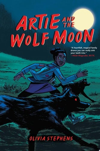 Artie and the Wolf Moon - Olivia Stephens · 2021