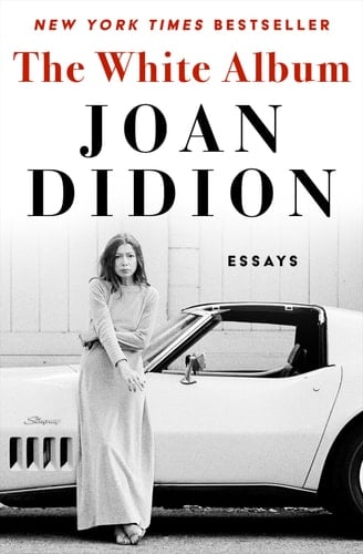 The White Album: Essays - Joan Didion · 2017