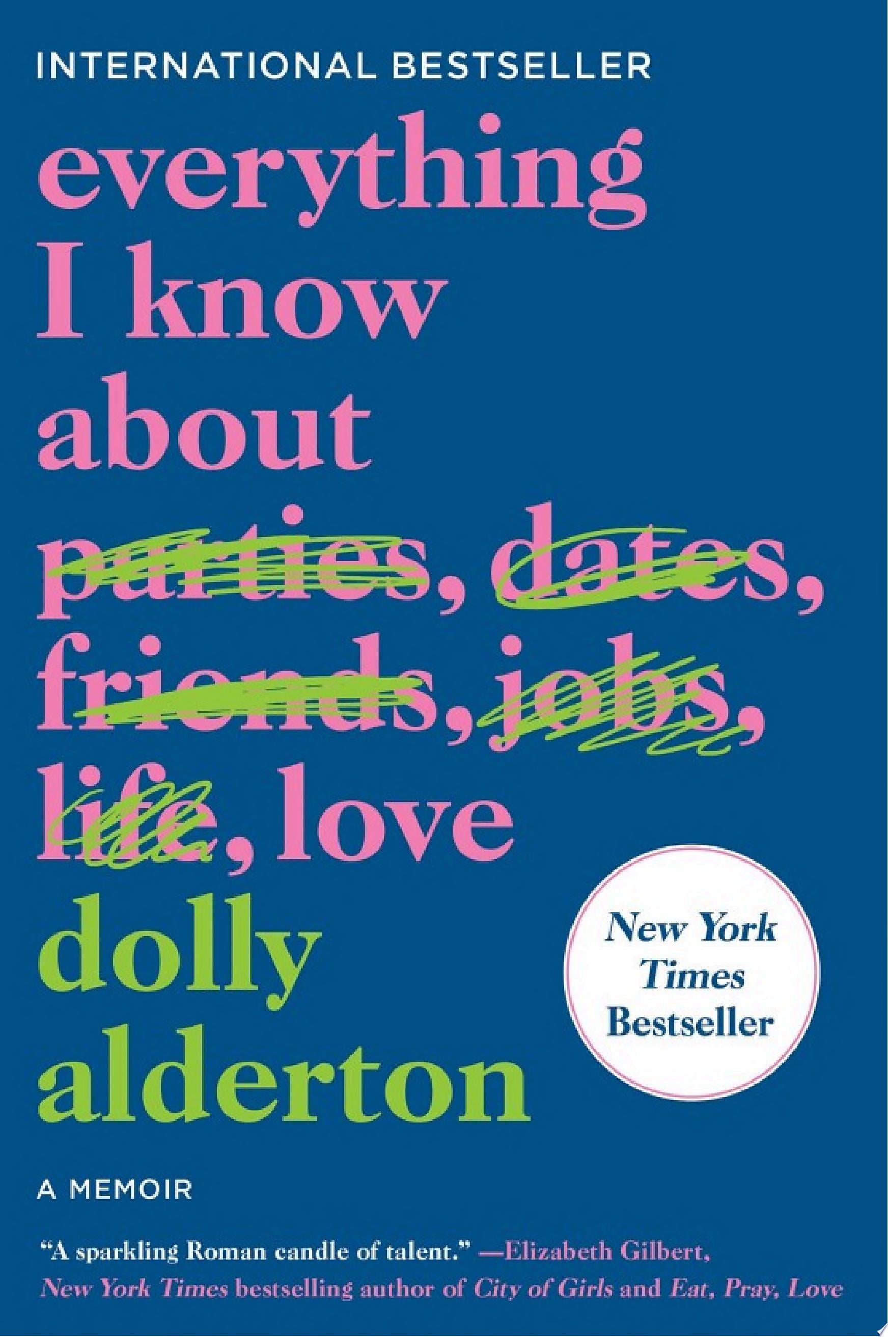 Everything I Know About Love - Dolly Alderton · 2020