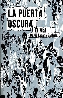 La puerta oscura el mal - David Lozano Garbala • 2011