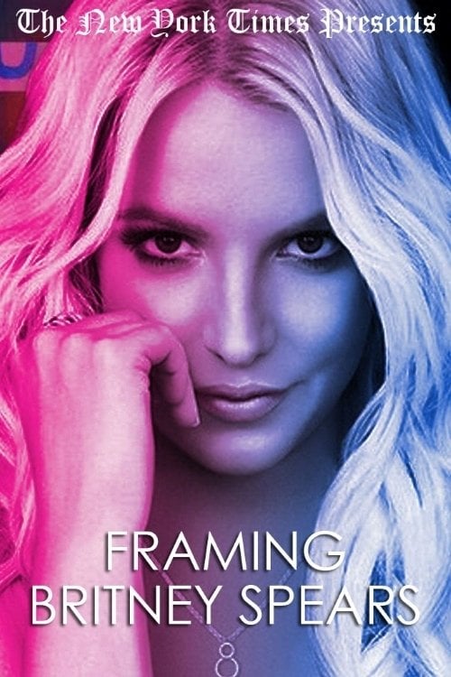 Framing Britney Spears - Samantha Stark · 2021