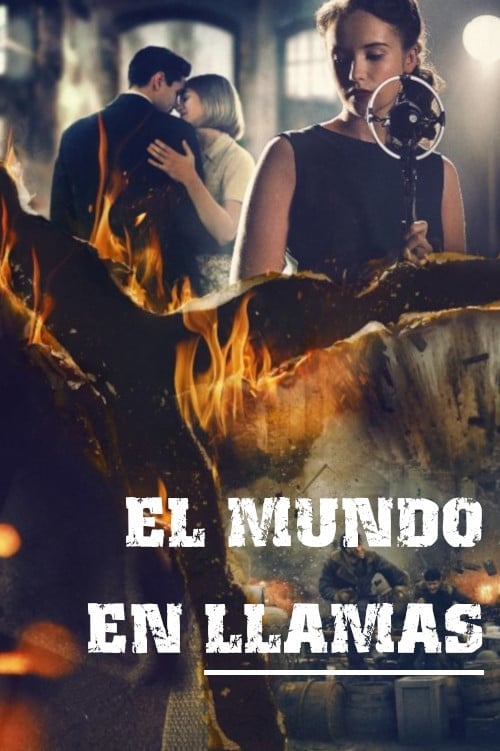 El mundo en llamas - Peter Bowker · 2019