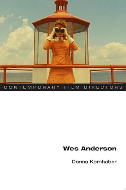 Wes Anderson - Donna Kornhaber • 2017