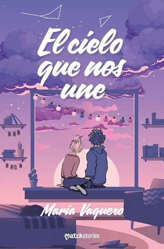 El cielo que nos une - María Vaquero · 2025