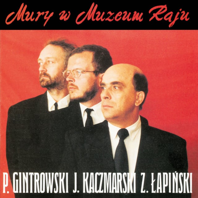Mury - Track · Jacek Kaczmarski, Przemyslaw Gintrowski, Zbigniew Łapiński