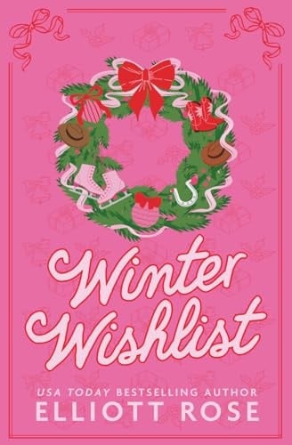 Winter Wishlist - Elliott Rose · 2025