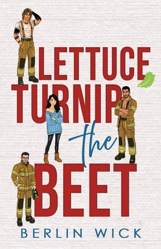 Lettuce Turnip the Beet - Berlin Wick · 2025