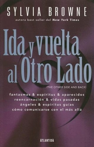Ida y Vuelta Al Otro Lado - Sylvia Browne