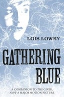 Gathering Blue (The Giver Quartet) - Lois Lowry · 2014