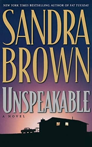 Unspeakable - Sandra Brown · 1998