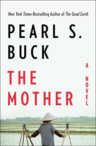 The Mother: A Novel - Pearl S. Buck · 2012