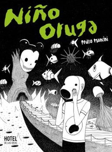 NIÑO ORUGA (COMIC) - Pedro Mancini · 2022