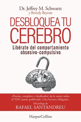 Desbloquea tu cerebro - Jeffrey Schwartz · 2023
