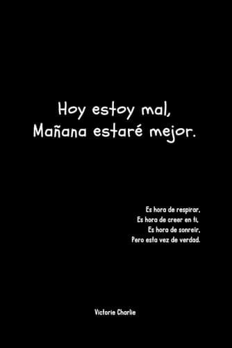 Hoy estoy mal, Mañana estaré mejor (Spanish Edition) - Victoire Charlie · 2023
