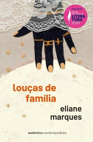 Louças de família (Prêmio São Paulo de Literatura 2024) - Eliane Marques • 2023