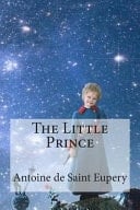 The Little Prince Antoine de Saint Exupery - Antoine de Saint Eupery • 2015