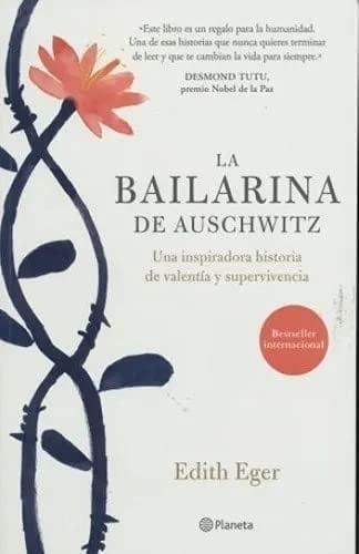 La bailarina de Auschwitz - Edith Eger · 2014