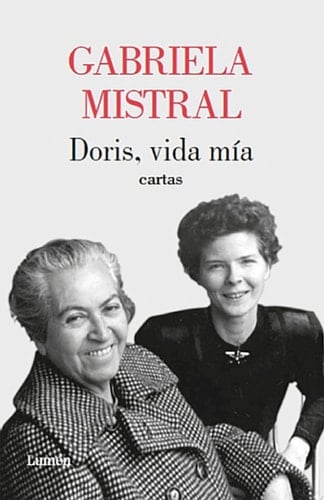 Doris, vida mía. Cartas - Gabriela Mistral · 2021
