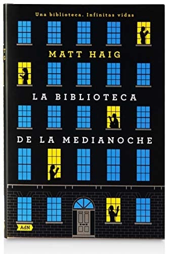 La Biblioteca de la Medianoche (AdN) (Spanish Edition) - Matt Haig • 2021