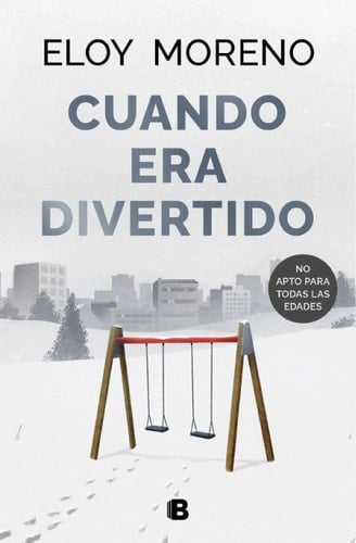 Cuando era divertido - Eloy Moreno · 2022