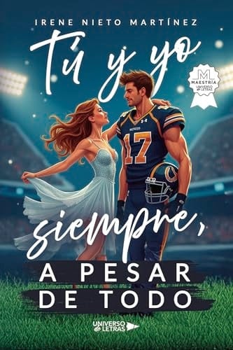 Tú y yo siempre, a pesar de todo (Spanish Edition) - Irene Nieto Martínez · 2025