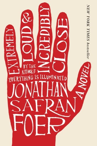 Extremely Loud and Incredibly Close - Jonathan Safran Foer · 2005