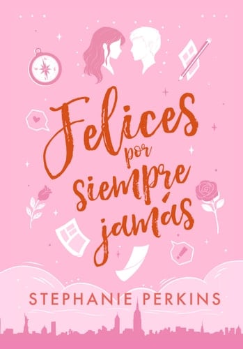 Felices por siempre jamás - Stephanie Perkins
