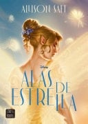 Alas de estrella - Disney, Allison Saft · 2025