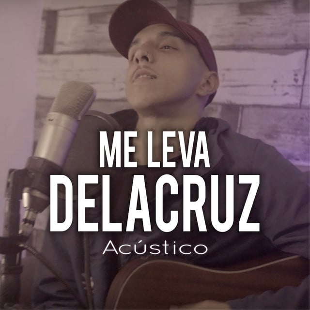 Me Leva - Acústico - Song · Delacruz, Gu$t