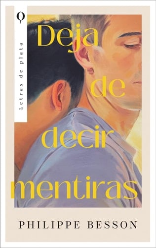 Deja de decir mentiras (Spanish Edition) - Philippe Besson · 2025