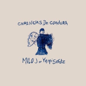 CARENCIAS DE CORDURA (feat. Yami Safdie) - Single - Album · Milo j