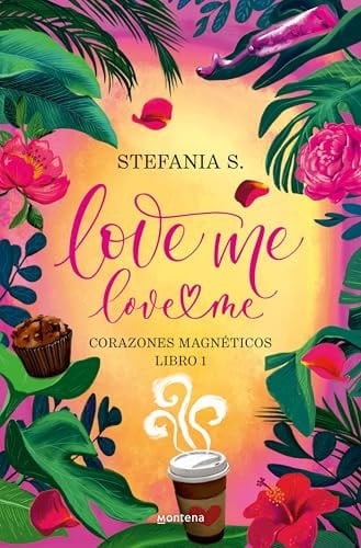 Love Me, Love Me. Corazones Magnéticos / Love Me, Love Me. Magnetic Hearts - Stefania S. · 2025