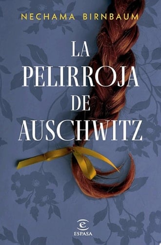 La pelirroja de Auschwitz - Nechama Birnbaum · 2025