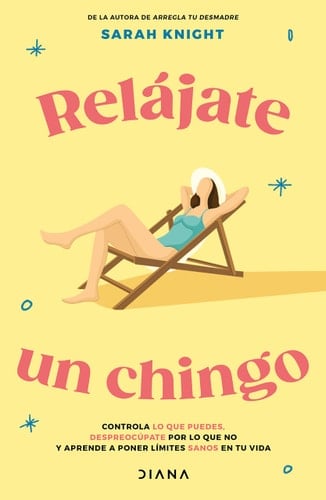 Relájate Un Chingo - Sarah Knight · 2023