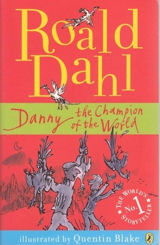 Danny the Champion of the World - Roald Dahl · 1975
