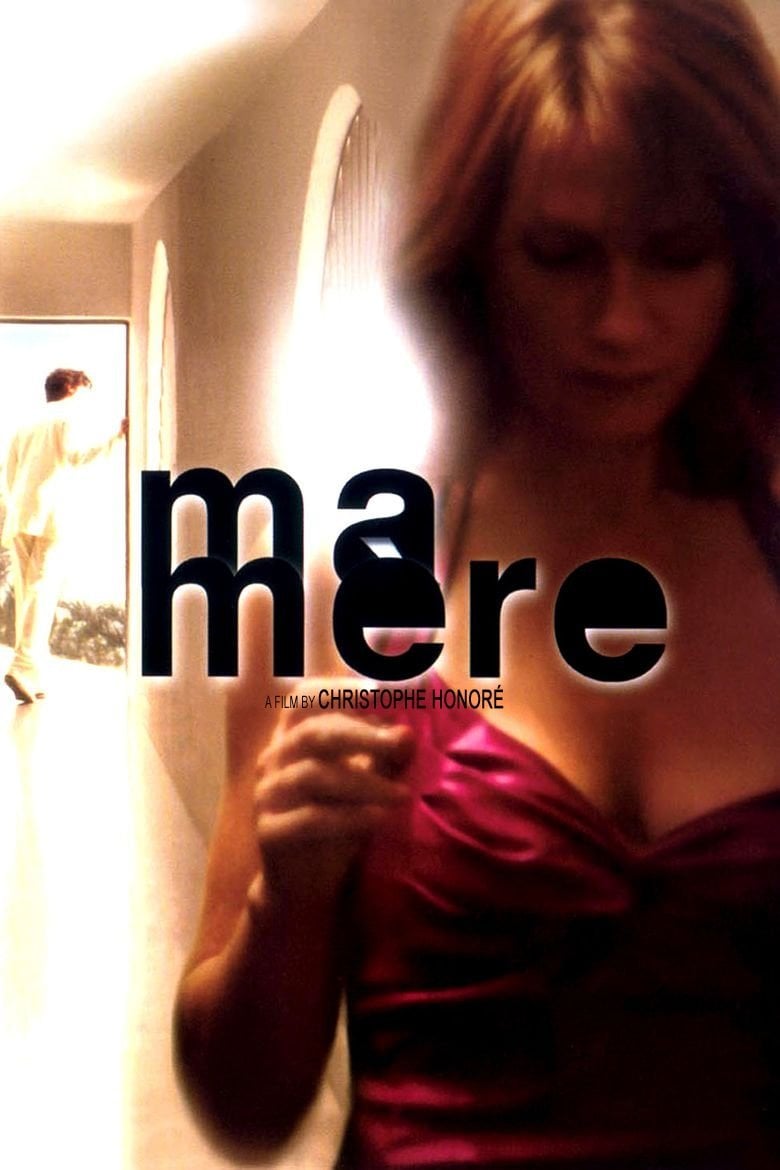 Ma mère - Christophe Honoré · 2004
