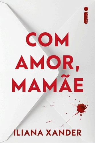 Com amor, mamãe - Iliana Xander • 2025