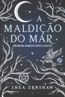 A maldição do mar - Shea Ernshaw • 2021