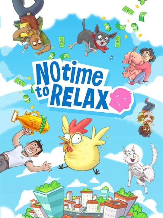 No Time to Relax - Mac · Nintendo Switch · PC (Microsoft Windows) · PlayStation 5 · Xbox One