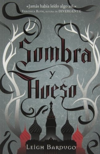 Sombra y Hueso - Leigh Bardugo • 2013