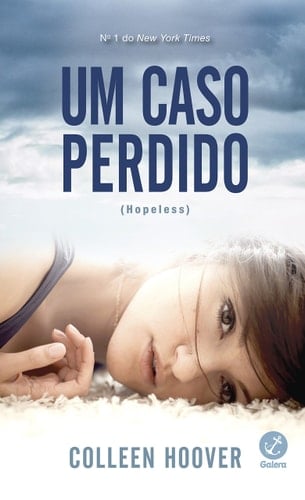 Um Caso Perdido - Hopeless (Em Portugues do Brasil) - Colleen Hoover • 2014