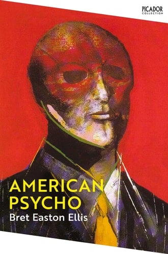 American Psycho: Bret Easton Ellis (Picador Collection, 1) - Bret Easton Ellis · 2022