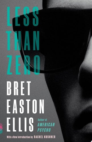 Less Than Zero - Bret Easton Ellis • 1998
