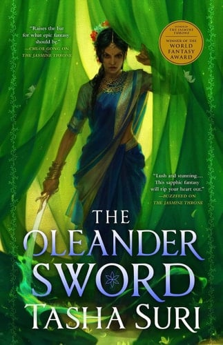 The Oleander Sword (The Burning Kingdoms, 2) - Tasha Suri · 2022
