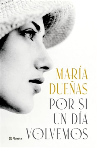 Por si un día volvemos - María Dueñas · 2024