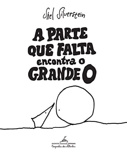 A parte que falta encontra o Grande O - Shel Silverstein · 2018