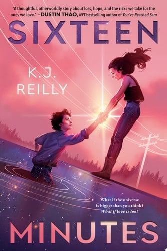 Sixteen Minutes - K.J. Reilly • 2024